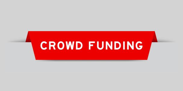 Rote Farbe eingefügtes Etikett mit dem Wort Crowdfunding auf grauem Hintergrund - Vektor, Bild