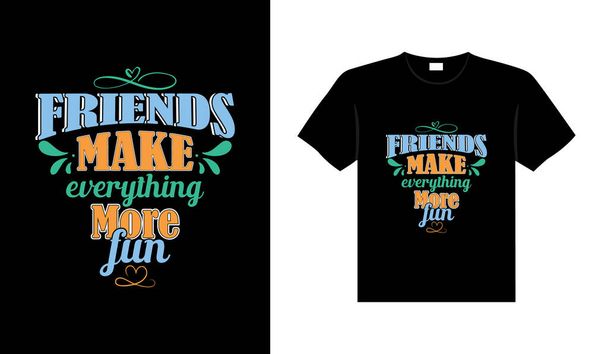 Friends t-shirt design lettering typography quote relationship merchandise design - Vektor, obrázek