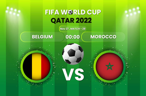 Belgium vs Morocco Football or Soccer Match. FIFA World Cup 2022. Football Tournament, Football Cup, Poster, Banner, Announcement, Scoreboard Template, Match Schedule, Game Score.  - Vector, Image