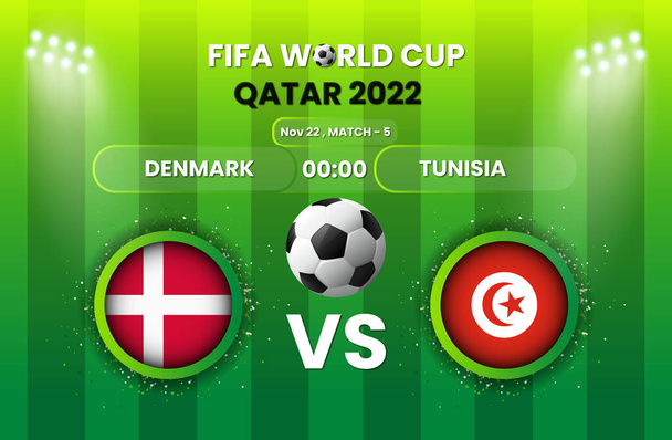 Denmark vs Tunisia Football or Soccer Match. FIFA World Cup 2022. Football Tournament, Football Cup, Poster, Banner, Announcement, Scoreboard Template, Match Schedule, Game Score.  - Vektor, Bild