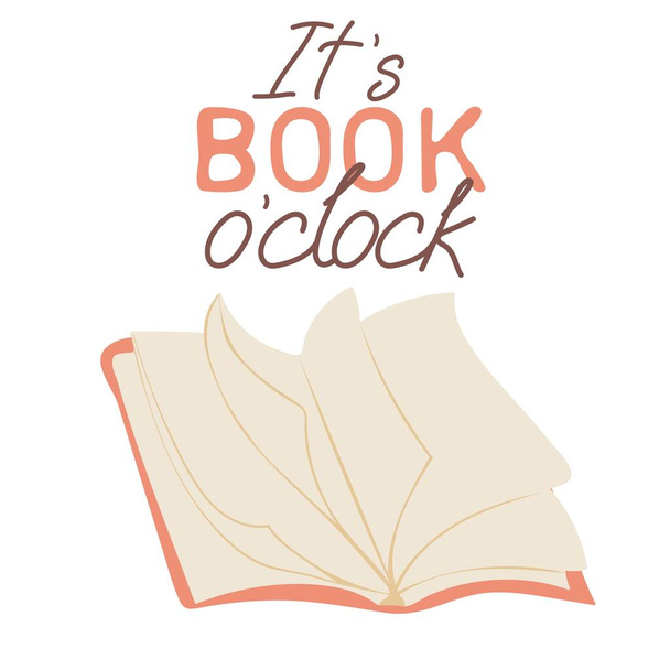 Hand drawn open book with quote Its book o'clock - Διάνυσμα, εικόνα