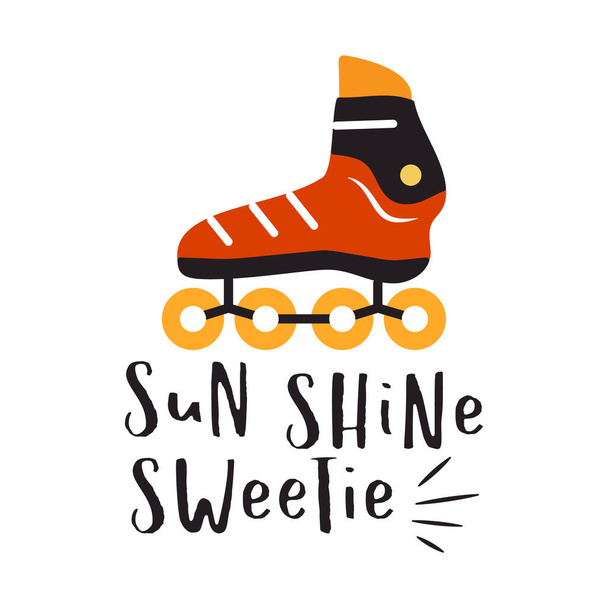 Creative flat style vector illustration of roller blade and Sun Shine Sweetie text on white background - Διάνυσμα, εικόνα