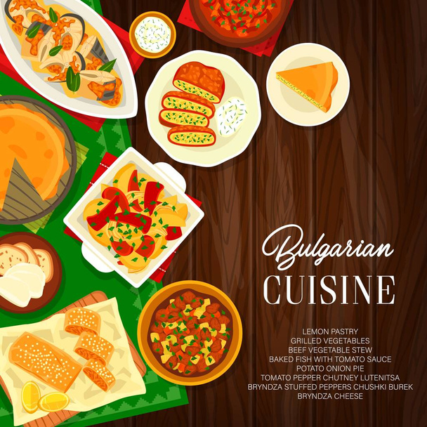 Bulgarian food, cuisine restaurant dishes and meals, vector menu cover. Bulgarian cuisine traditional lunch or dinner beef and vegetable stew, tomato onion pie and baked fish with sauce, cafe poster - Wektor, obraz
