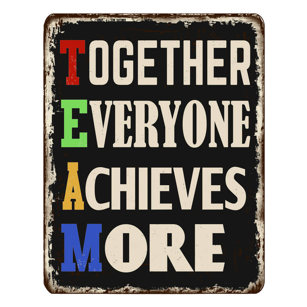 TEAM - Together Everyone Achieves More vintage rusty metal sign on a white background, vector illustration - Vector, Imagen