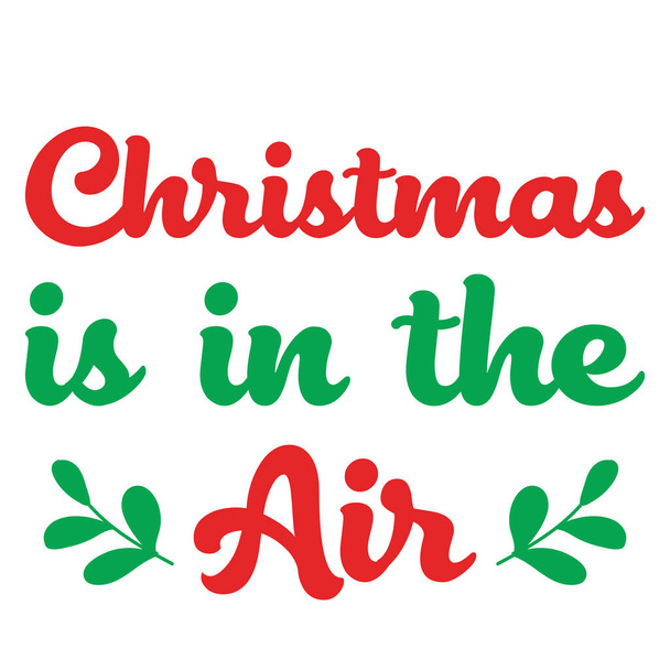 Weihnachten liegt in der Luft - Vektor, Bild
