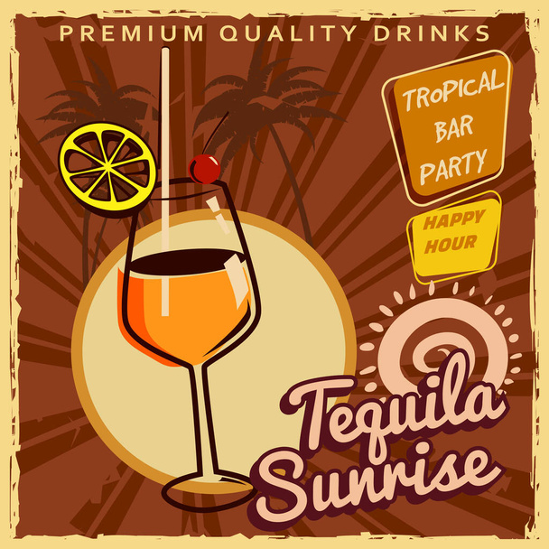 Tequila Sunrise Retro poster design. Cocktail lounge vintage background, scratched old textured paper. Vector illustration template card - Vektor, kép