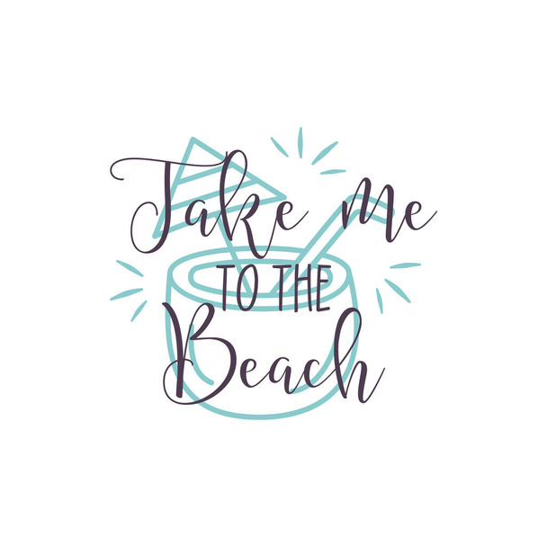 Minimalist style vector banner with coconut cocktail and Take Me To The Beach calligraphic inscription against white background - Vektor, Bild