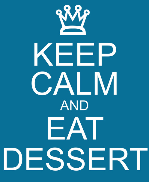 blau ruhig bleiben und Dessertschild essen - Foto, Bild