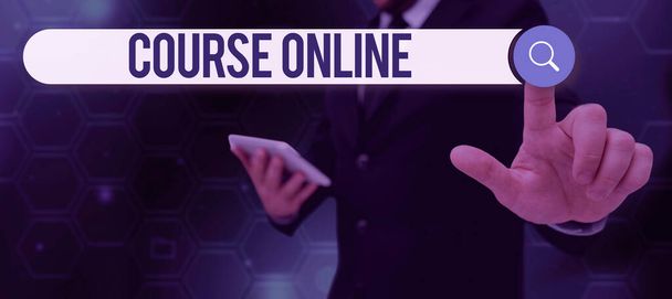Sign displaying Course Online, Word for eLearning Electronic Education Distant Study Digital Class Businessman in suit holding tablet symbolizing successful teamwork. - 写真・画像
