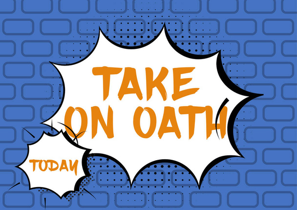 Text sign showing Take On Oath, Business showcase A solemn appeal to a deity Speak the truth Make a Promise Comic Speech Bubble In Bang Shape Representing Social Media Messaging. - Photo, image