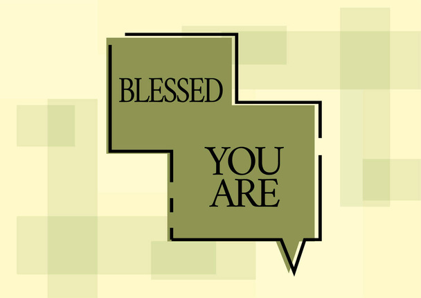 Handwriting text Blessed You Are, Business approach Spiritual gratitude believe in a greater power to have faith Thought Bubbles Representing Connecting People Through Social Media. - Photo, Image