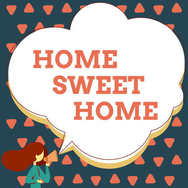 Handwriting text Home Sweet Home, Business concept In house finally Comfortable feeling Relaxed Family time Woman Talking Through Megaphone Making Announcement With Speech Bubble. - Foto, afbeelding
