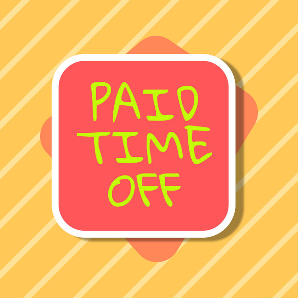 Writing displaying text Paid Time Off, Concept meaning Receiving payments for not moments where you are not working Blank Square And Rectangular Shapes For Promotion Of Business. - Photo, Image