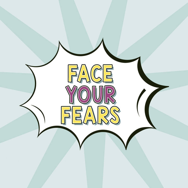 Hand writing sign Face Your Fears, Word for Have the courage to overcome anxiety be brave fearless Blank Speech Bubble In Bang Shape For Business Advertisement. - Fotó, kép