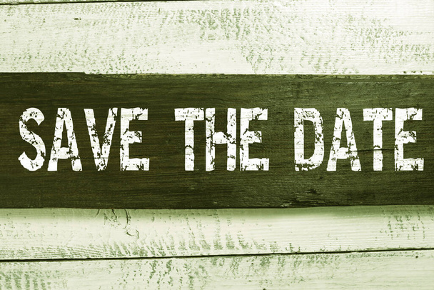 Text caption presenting Save The Date, Business approach Systematized events Scheduled activity Recorded Filed Important Informations Written On Piece Of Wood On Floor. - Foto, afbeelding