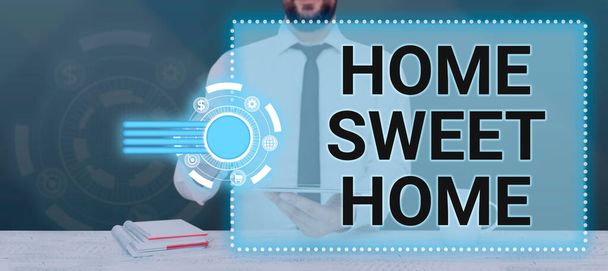 Inspiration showing sign Home Sweet Home, Word for In house finally Comfortable feeling Relaxed Family time Businessman In Necktie With Pad On Hand Pressing On Digital S. - Foto, immagini