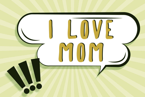 Inspiration showing sign I Love Mom, Conceptual photo Good feelings about my mother Affection loving happiness Chat Box And Exclamation Marks Representing Social Media Advertising - 写真・画像