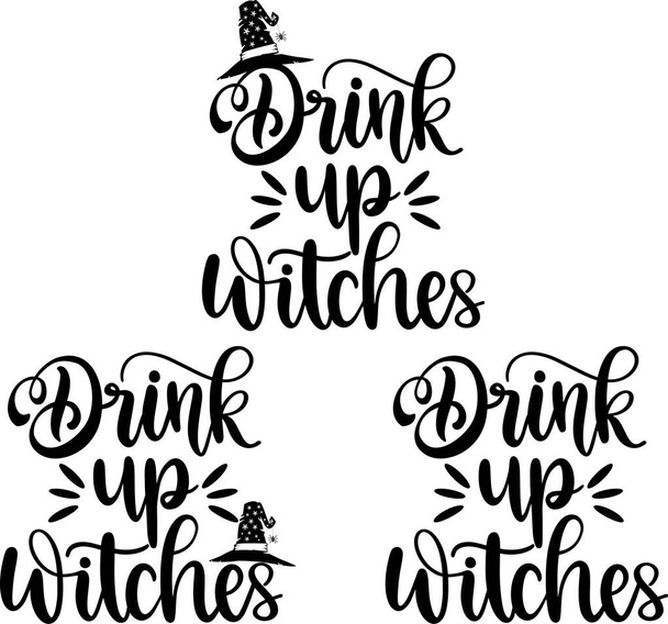 Drink up witches Vector, Halloween Vector, Witch Vector, Pumpkin Vector, Boo Vector File - Vektori, kuva