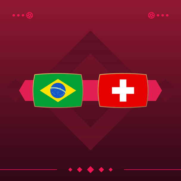 brazil, switzerland world football 2022 match versus on red background. vector illustration. - Vektör, Görsel