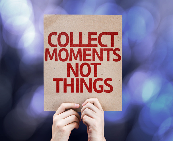 Collect Moments Not Things - Photo, Image