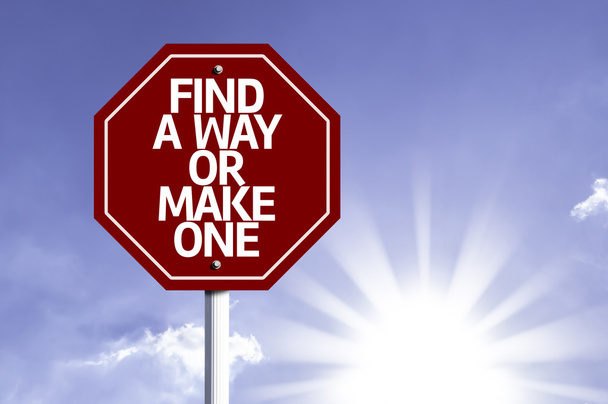 Найдите способ или сделайте его написанным на красном дорожном знаке
 - Фото, изображение