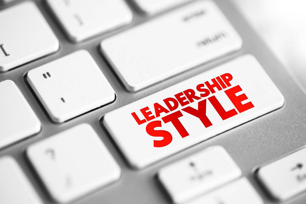 Leadership style - leader's method of providing direction, implementing plans, and motivating people, text concept button on keyboard - Zdjęcie, obraz
