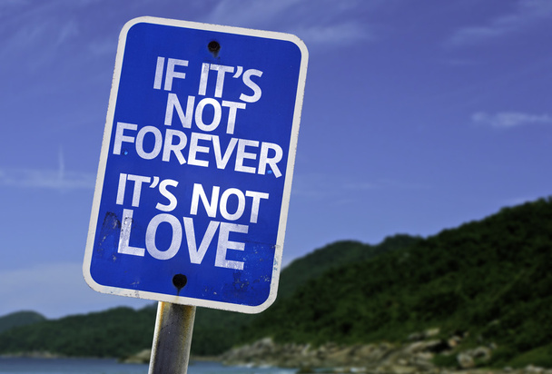 Si no es para siempre No es señal de amor
 - Foto, imagen