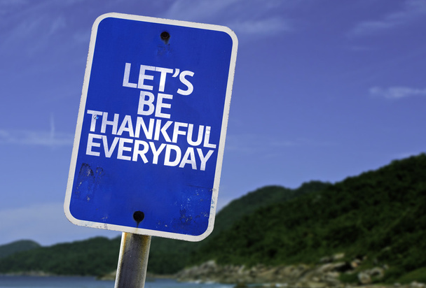 Pojďme být vděčný každodenní podepsat - Fotografie, Obrázek