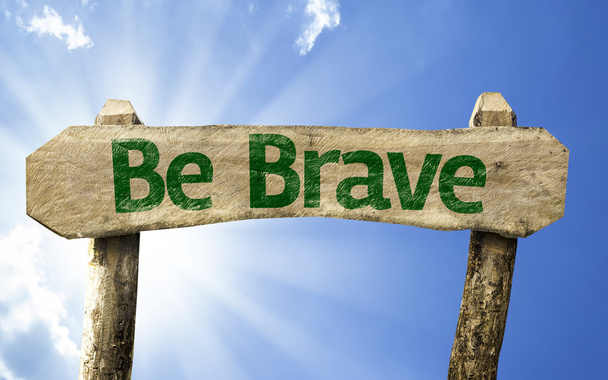 Be Brave sign - Photo, Image