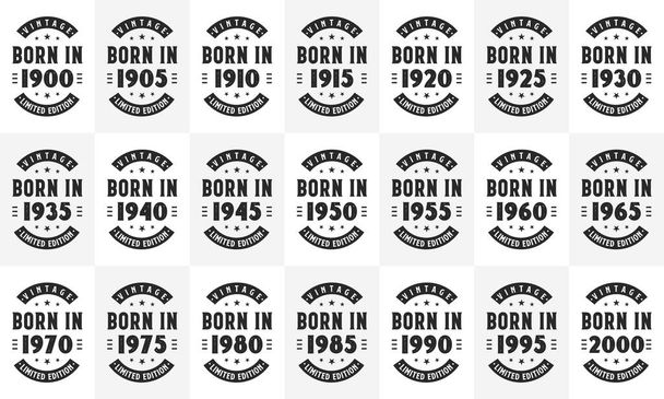 Retro Vintage Birthday design mega bundle. Born in 1900, 1905 1910, 1915, 1920, 1925, 1930, 1935, 1940, 1945, 1950, 1955, 1960, 1965, 1970, 1975, 1980, 1985 1990, 1995, 2000, 2005, 2010 tshirt bundle - Vetor, Imagem