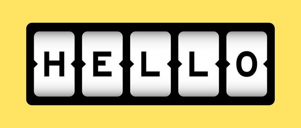 Black color in word hello on slot banner with yellow color background - Vektör, Görsel