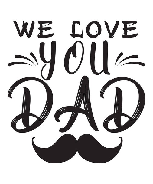 Father day T-shirt design vector - Vector, afbeelding