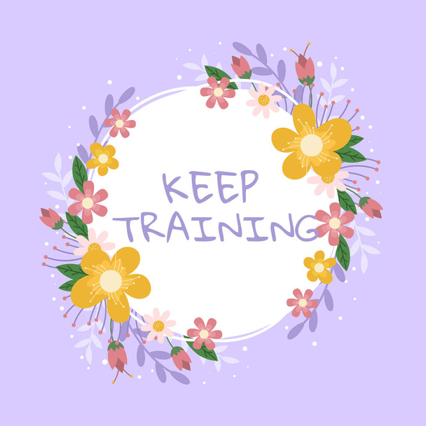 Text caption presenting Keep Training, Word Written on Grounding Drilling Always Wonder Be Curious Learn Blank Frame Decorated With Abstract Modernized Forms Flowers And Foliage. - Foto, Imagem