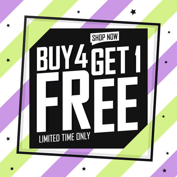 Buy 4 Get 1 Free, Sale poster design template, season offer banner, spend up and save more, vector illustration - Vektori, kuva