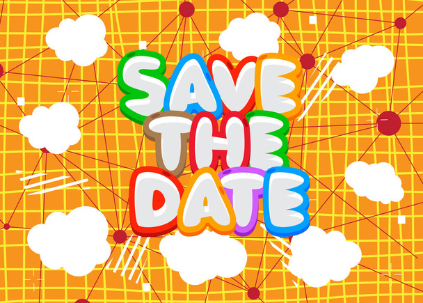 Save The Date. Word written with Children's font in cartoon style. - Vettoriali, immagini