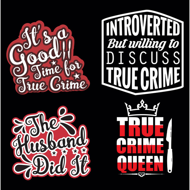 Set of true crime svg quotes design - Вектор,изображение