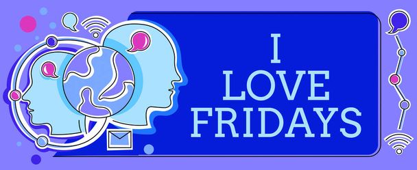Sign displaying I Love Fridays, Conceptual photo Στοργή για την έναρξη του Σαββατοκύριακου απολαύστε μέρες ρεπό Thought Bubbles Αναπαράσταση Συνομιλίας και Κοινωνικής Δικτύωσης Media. - Φωτογραφία, εικόνα