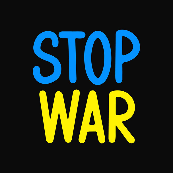 Hand drawn text Stop War with Ukraine. International protest poster. Lettering Stop the war against Ukraine concept. Vector doodle illustration text of Ukrainian flag with Blue and yellow colors - Vektor, obrázek