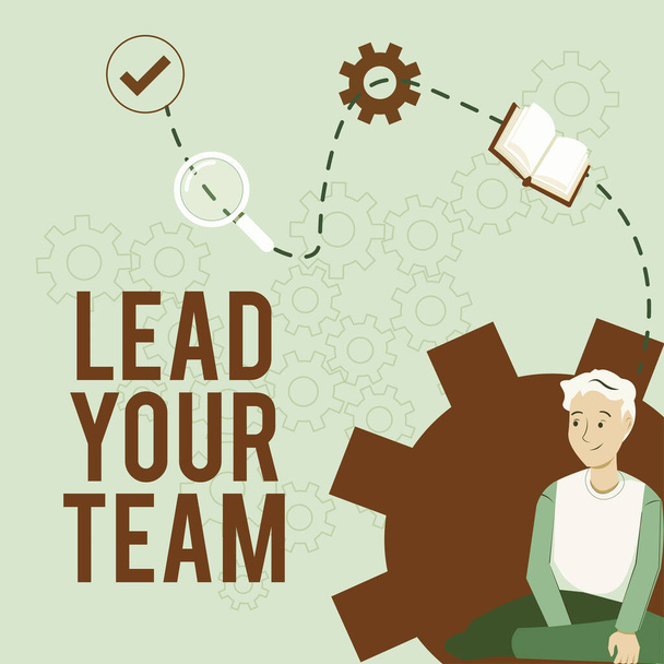 Szöveg felirat bemutató Vezesd a csapatod, Koncepció jelentése Legyen jó vezető, hogy a siker és a célok elérése Üzletember öltöny tartó tabletta szimbolizálja a sikeres csapatmunka. - Fotó, kép
