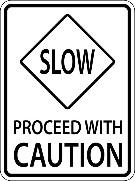 Slow Proceed With Caution Sign On White Background - Wektor, obraz