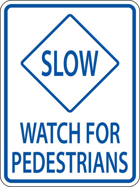 Slow Watch For Pedestrians Sign On White Background - Διάνυσμα, εικόνα