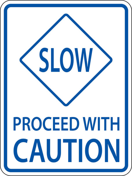 Slow Proceed With Caution Sign On White Background - Διάνυσμα, εικόνα