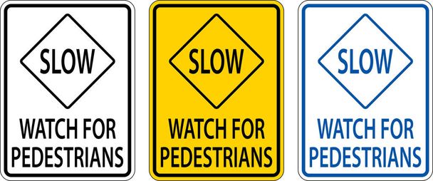 Slow Watch For Pedestrians Sign On White Background - Wektor, obraz