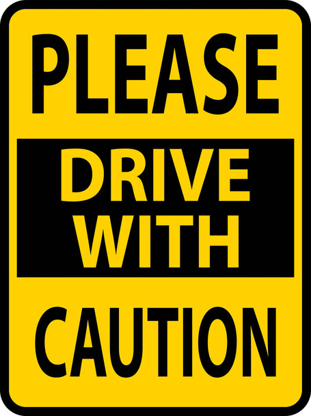 Please Drive with Caution Sign On White Background - Διάνυσμα, εικόνα