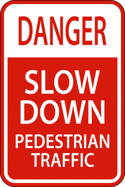 Danger Slow Down Pedestrian Traffic Sign On White Background - Διάνυσμα, εικόνα