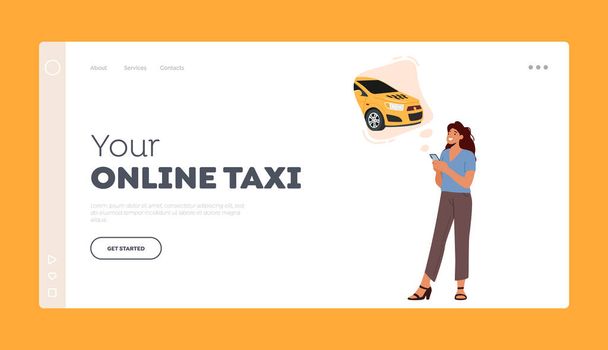 Online Taxi Landing Page Template. Young Woman Using App for Ordering Taxi. Female Customer Character Order and Waiting Car. Transportation Service Online Application. Cartoon Vector Illustration - Vettoriali, immagini