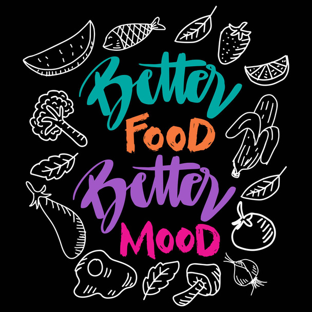 Better food better mood hand lettering. Poster quote. - Διάνυσμα, εικόνα