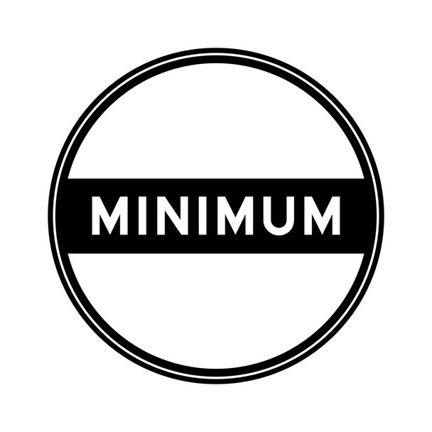Black color round seal sticker in word minimum on white background - ベクター画像