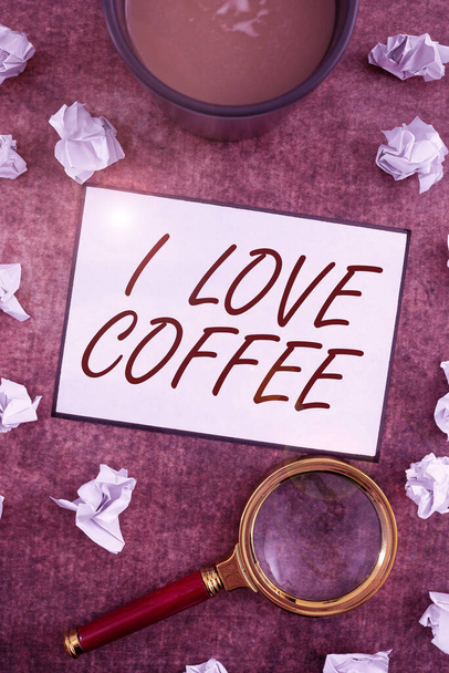 Señal de texto que muestra I Love Coffee, Descripción general del negocio Ama el afecto por las bebidas calientes con cafeína Adicción - Foto, Imagen