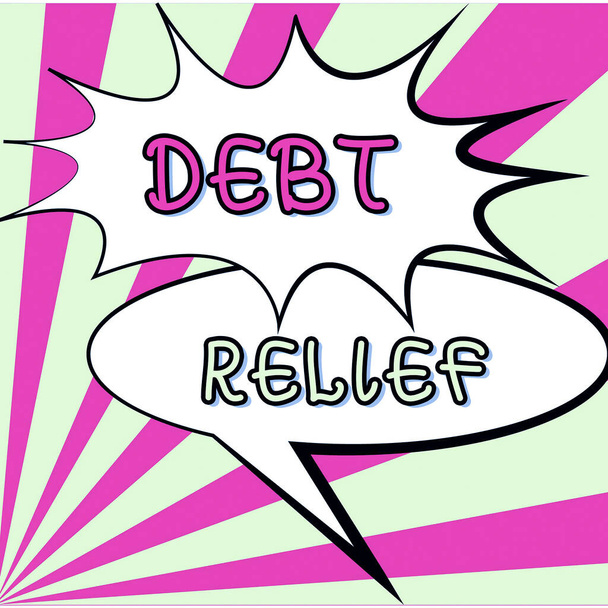 Sign displaying Debt Relief, Business idea partial or total remission of it especially those by countries - Photo, Image